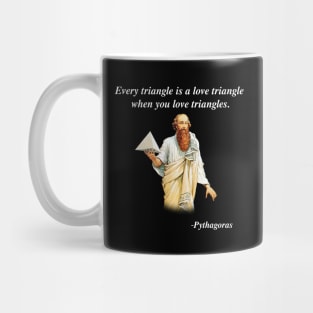 EVERY TRIANGLE IS ❤️ TRIANGLE Mug